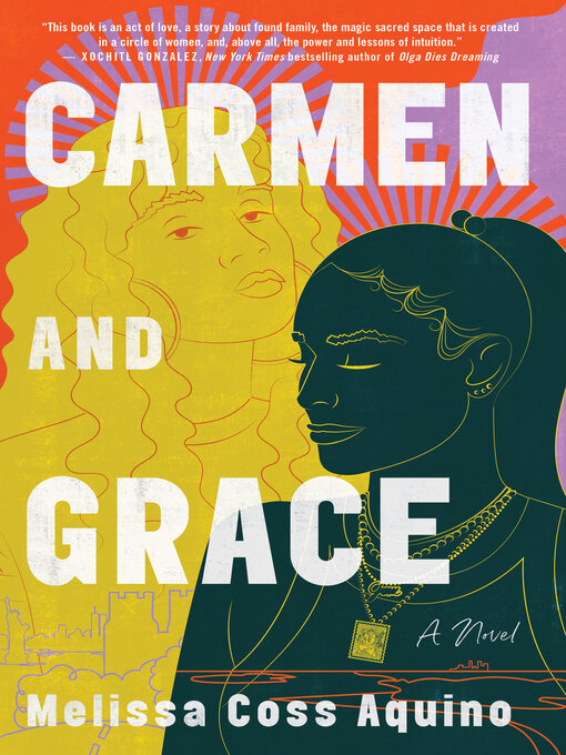 Title details for Carmen and Grace by Melissa Coss Aquino - Available